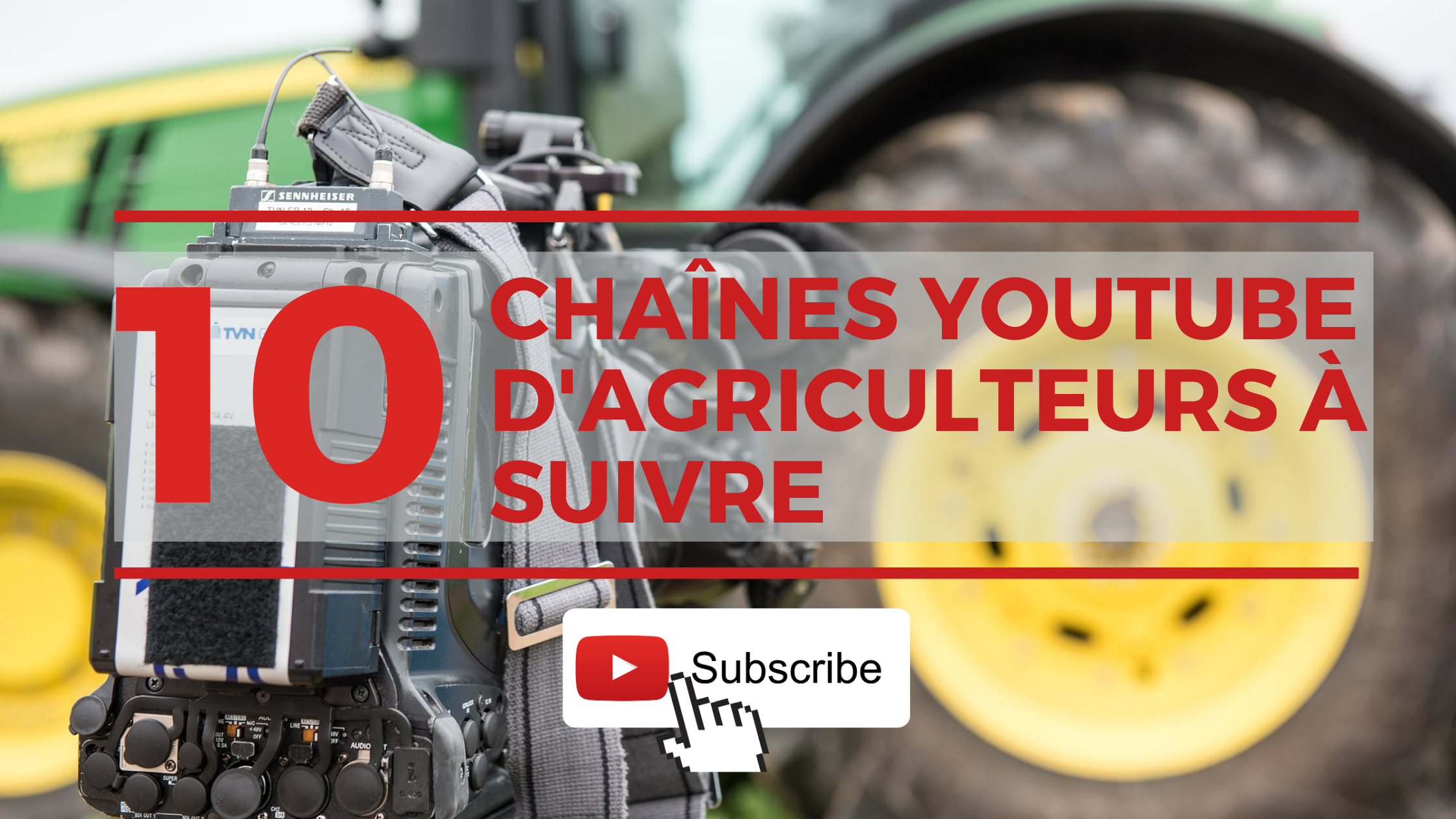 10 chaînes YouTube à suivre en agriculture